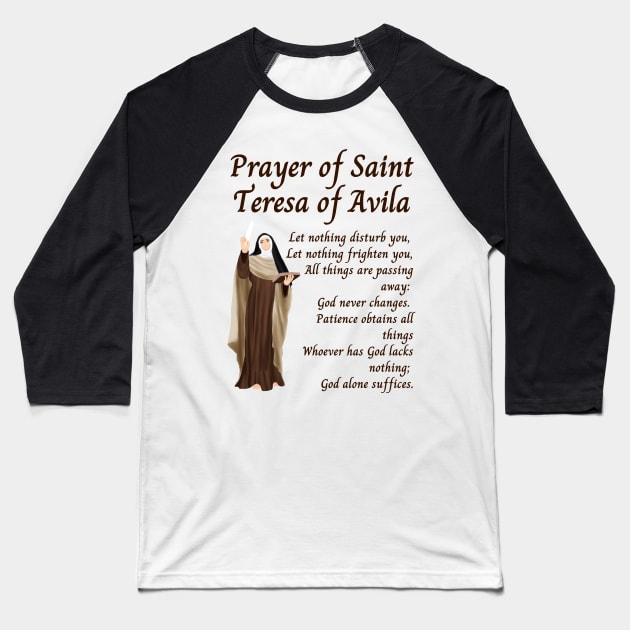 Prayer of Saint Teresa of Avila Baseball T-Shirt by Brasilia Catholic